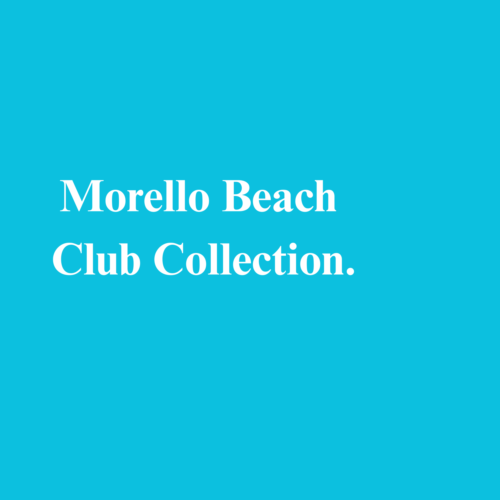 Morello Beach Club Collection